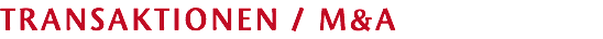 TRANSAKTIONEN / M&A